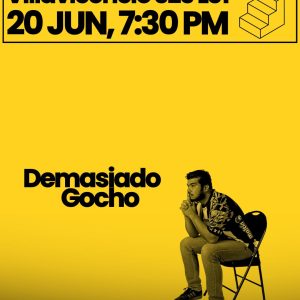 Entrada Show Demasiado Gocho - 20 de Junio a las 19:30hrs