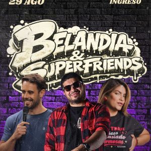 Entrada Show Belandia & SuperFriends - 29 de Agosto a las 19:30hrs
